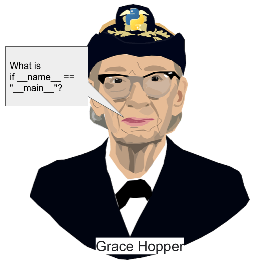 grace hopper asks what is if __name__ equal __main__ in python